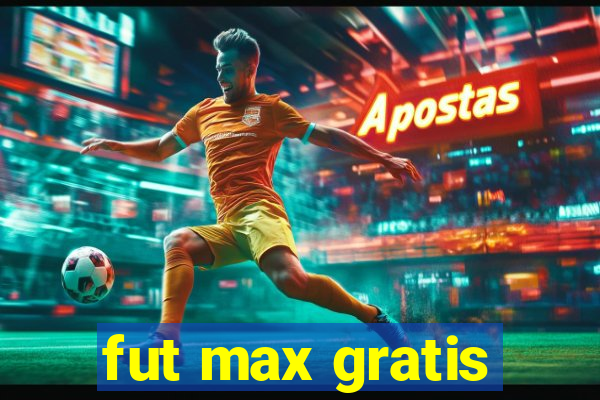 fut max gratis